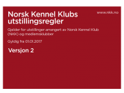 OBS: Nye utstillingsregler pr. 01.01.2017 fra Norsk Kennel Klub